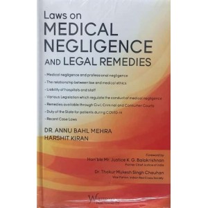 Whitesmann's Laws on Medical Negligence and Legal Remedies [HB] by Annu Bahl Mehra & Harshit Kiran